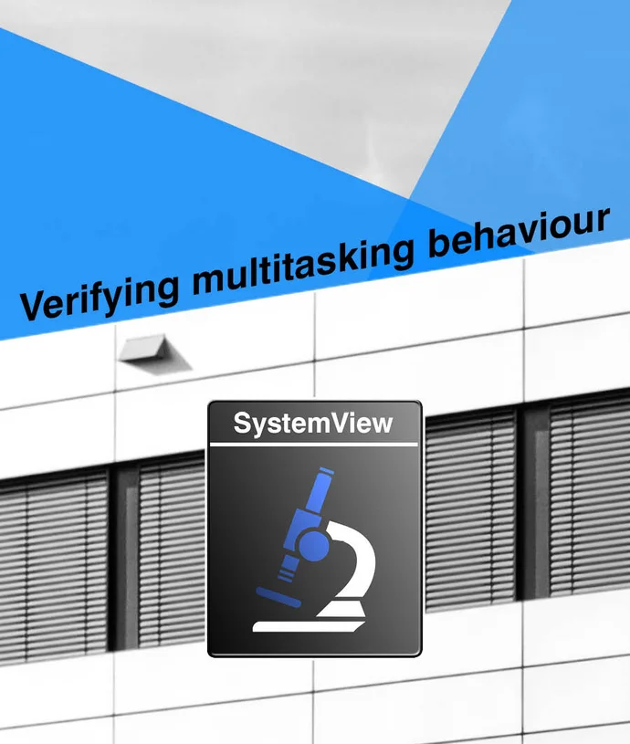 The image features a modern building façade with windows and horizontal blinds. Prominently displayed is the text "Verifying multitasking behaviour" and an icon for "SystemView," depicting a microscope. The overall theme suggests a focus on technology and analysis.