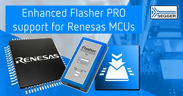 Image features a black microcontroller labeled "Renesas," a blue device named "Flasher PRO" by SEGGER, and a downward arrow graphic. The text indicates enhanced support for Renesas microcontrollers using the Flasher PRO tool for programming.