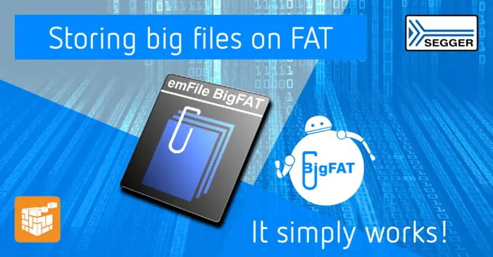 The image promotes a software solution for storing large files on the FAT file system. It features a logo labeled "emFile BigFAT" alongside a character icon and the text "It simply works!" The background includes a digital design.
