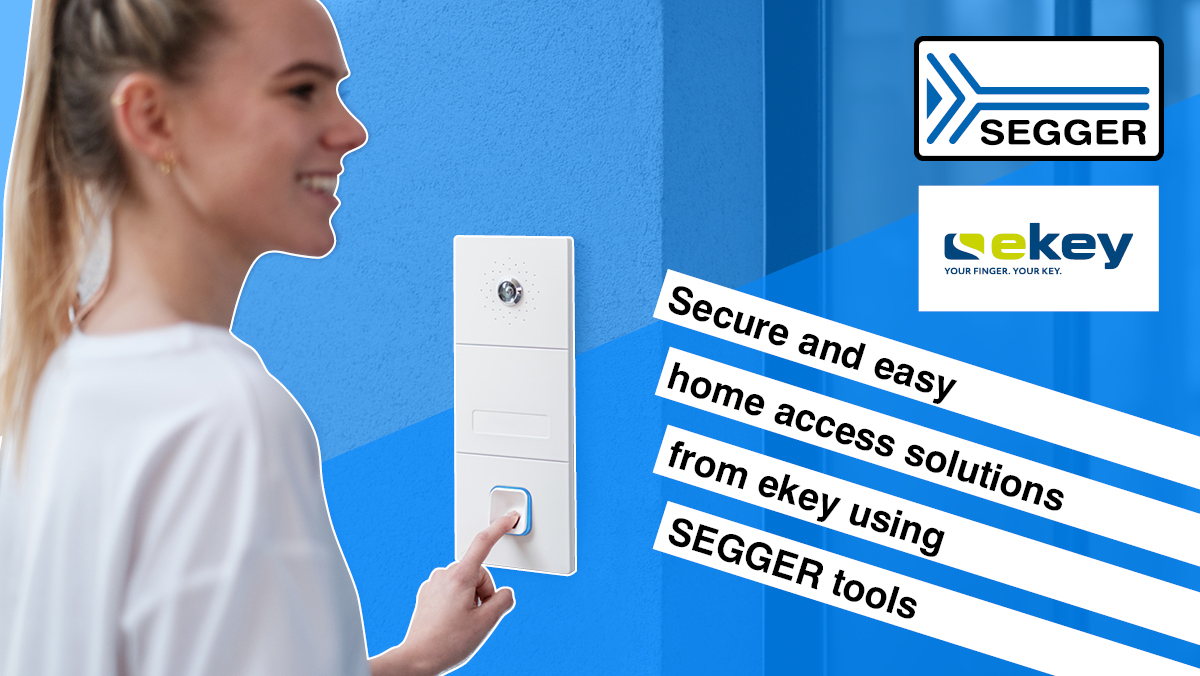 Secure and easy home access solutions from ekey using SEGGER tools