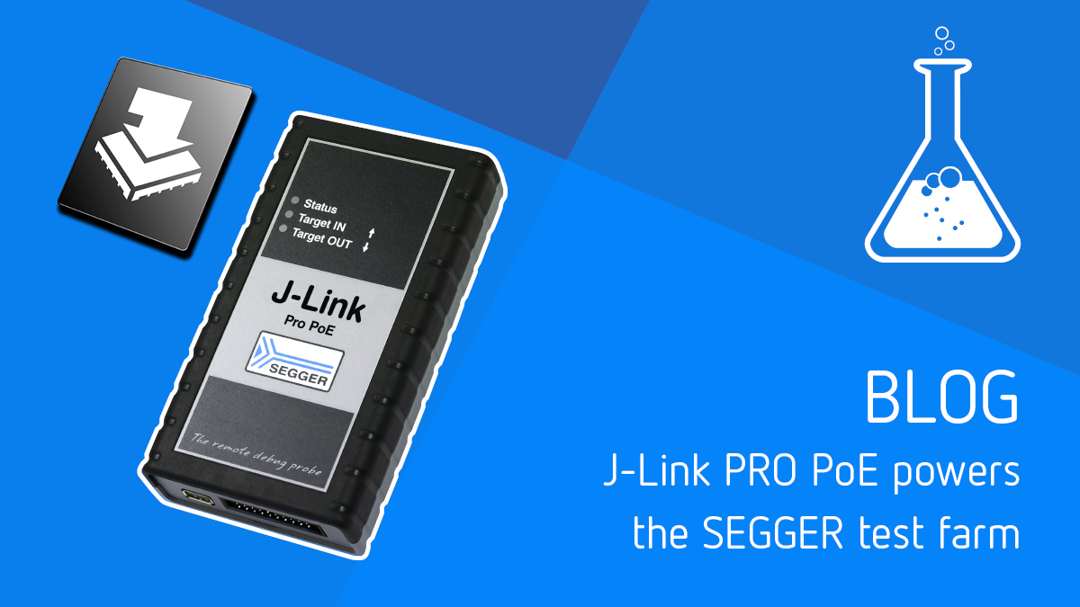 J-Link Pro PoE powers the SEGGER test farm